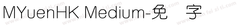 MYuenHK Medium字体转换